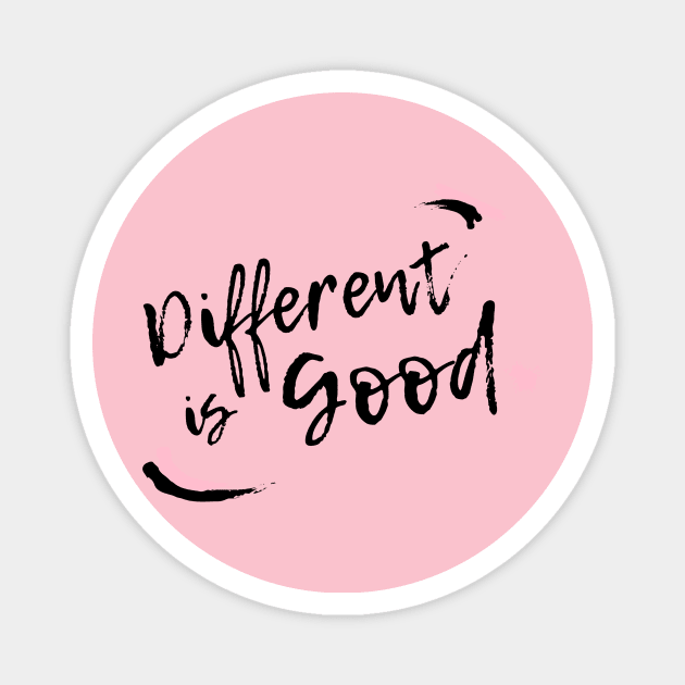 Different is good Magnet by Nicki Tee's Shop